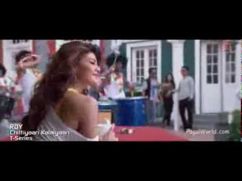 chittiyaan-kalaiyaan---roy-(pagalworld.com)-(hd-android).mp4