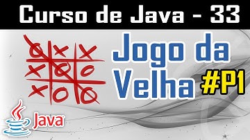 Como criar um jogo da velha em Java? [Aula prática] - Curso de Java - Aula 33