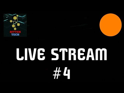 BITTEN TECH | LIVE STREAM #4