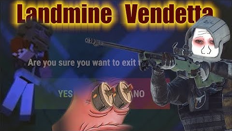 The Landmine Vendetta - Rust