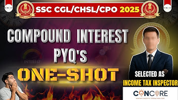 Compound Interest PYQs One-Shot 🔥 | Must Practice Before SSC CGL, CHSL, CPO & Other Govt Exams
