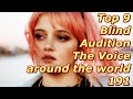 Top 9 blind audition the voice around the world 191