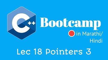 Pointer Operations in C++ | Lec 18 | C++ Programming Bootcamp | Marathi/Hindi