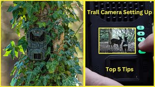 Trail Camera Set Up  Top 5 Tips