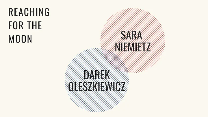 Reaching for the Moon - Sara Niemietz & Darek Oles...