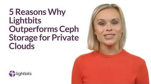 5 Reasons Why Lightbits Outperforms Ceph Storage for Private Clouds