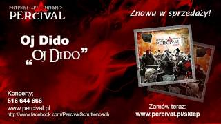 PERCIVAL 15 Oj dido - OJ DIDO - Odsłuch HD