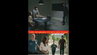 Tráiler del episodio 212 de la serie Emanet