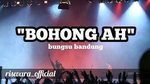 BOHONG AH |Bungsu Bandung| Pop Sunda🌹Audio cover.