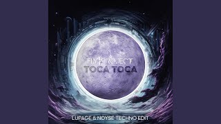 Toca Toca (Lupage & Noyse Techno Mix)