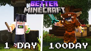 เอาชีวิตรอด 100 วัน(ไม่ใช่Hardcore) ในโลกของ Better Minecraft!! | Minecraft Better 100 Days