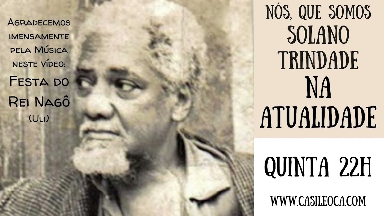 5 -) A Palavra é_Especial Solano 113 anos - Nós, que somos Solano Trindade  na Atualidade