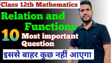 Relation and functions | 10 Most important Questions🔥 | Class 12th Mathematics