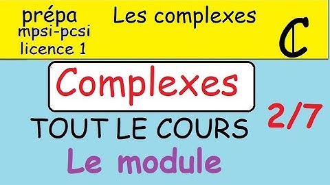 Prépa-Les complexes-COURS 2/7  le module