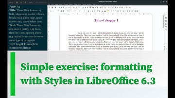Simple exercise: Formatting with Styles in LibreOffice Writer 6.3