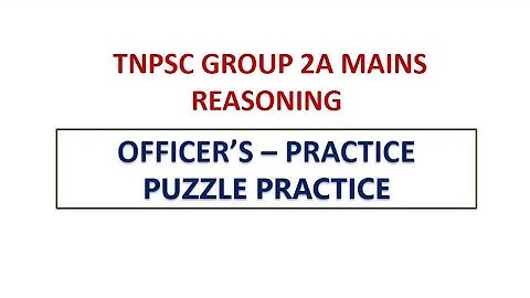 PUZZLE PRACTICE TNPSC GROUP 2A MAINS REASONING