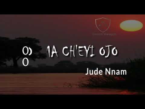 Ojima Ch'eyi Ojo | Missa Ejumomi | Jude Nnam