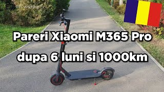 Xiaomi M365 PRO in romana - pareri dupa 6 luni si 1000km