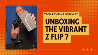 Unboxing The All-New New Z Flip 7