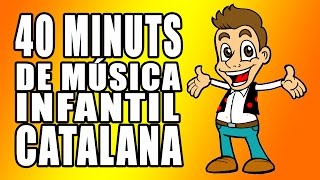 musica infantil en catala. 40 MINUTS