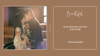 [INDO SUB] K.Will (케이윌) – Beautiful Lyrics || Do You Like Brahms? OST Part. 9