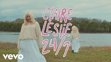 Claire Leslie - 24/7 (Official Music Video)