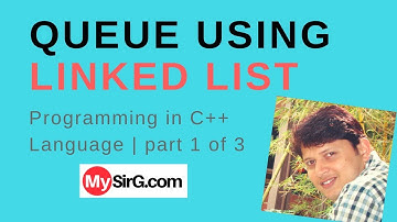 CPP Program of Queue using Linked List Part 1 of 3 Hindi