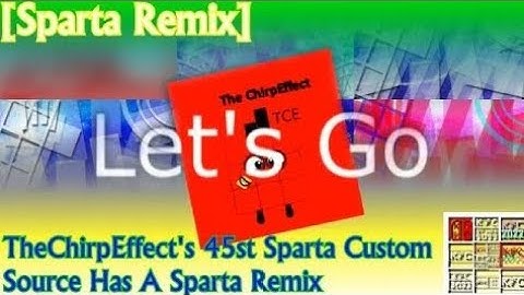 [REUPLOAD/Sparta Remix] TheChirpEffect