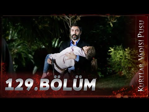 Kurtlar Vadisi Pusu - 129. Bölüm FULL HD