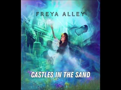 Freya Alley - 'CASTLES IN THE SAND' audio