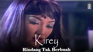 Kirey - Rindang Tak Berbuah (Remastered Audio)