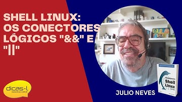 Programação Shell Linux - Os conectores lógicos "&&" e "||"