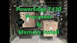 PowerEdge T430 Secondary Processor Install + 192GB Memory Install