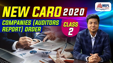 New CARO 2020 2nd Class - COMPANIES (AUDITORS REPORT) ORDER | Mohit Agarwal