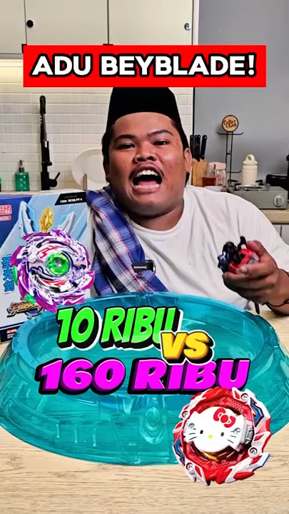 Emang harga gak bisa boong 🤣🤣🤣 ADU BEYBLADE 10rb vs 100ribu!