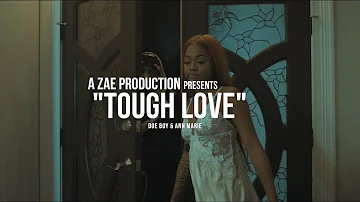 Doe Boy & Ann Marie - Tough Love (Official Music Video) Shot By @AZaeProduction