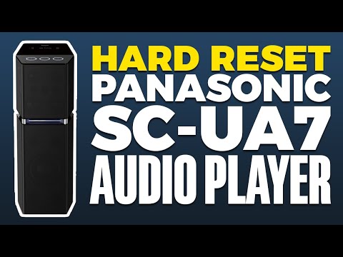 How To Hard Reset Panasonic SC-UA7 Audio Player