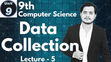 Data Collection | Methods and Tools | 9th Computer - Chapter 9 - Lec 5