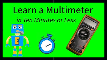 Learn How to Use a Multimeter in Under Ten Minutes; Learn about Multi-Meter Controls, Buttons, Etc.