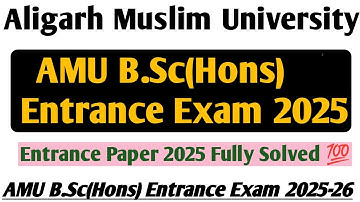 AMU BSc (Hons) Entrance Paper 2025 Fully Solved| AMU BSc Entrance Paper Solution| AMU BSc Paper 2025