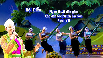 LIÊN HOAN NGHỆ THUẬT DÂN GIAN CÁC DÂN TỘC THIỂU SỐ HUYỆN LẠC SƠN NĂM 2023 ( Phần VIII)