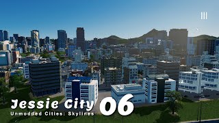 ขยายเมืองสู่ย่านตึกสูง (มาก) | Unmodded Cities: Skylines – Jessie City 06
