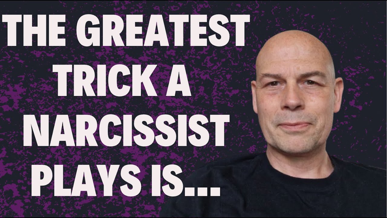 The Greatest Trick The Narcissist Plays... - YouTube