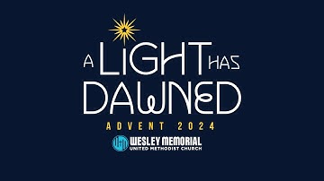 Advent Week 1: A Light Has Dawned – Finding Hope in God’s Promises