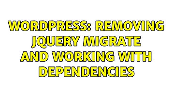 Wordpress: Removing jQuery migrate and working with dependencies