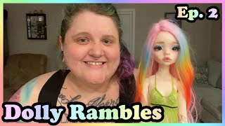 Dolly Rambles - Episode 2 | Lots Of New Girls!