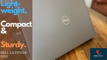 Fast, Reliable And Compact Touch Screen Laptop. Review of Dell Latitude 5310 Business Notebook