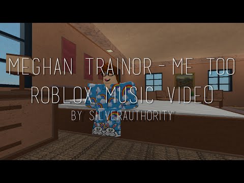Meghan Trainor Me Too Roblox Music Video Youtube - 