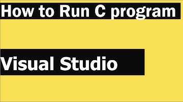How to Run C Program in Visual Studio 2019