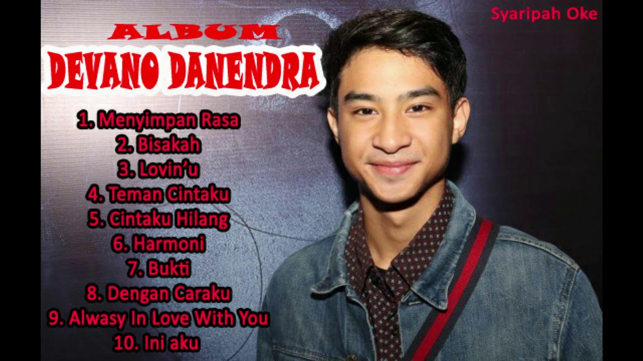 full album lagu devano danendra youtube full album lagu devano danendra youtube